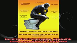 Demystifying Digestive Tract Symptoms   Abdominal Pain Diarrhea And Constipation In The