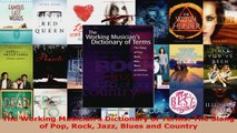 Read  The Working Musicians Dictionary of Terms The Slang of Pop Rock Jazz Blues and Country EBooks Online