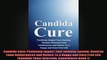 Candida Cure Positively Impact Your Immune System Reverse Food Intolerances and Return To