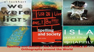 Read  Spelling and Society The Culture and Politics of Orthography around the World EBooks Online