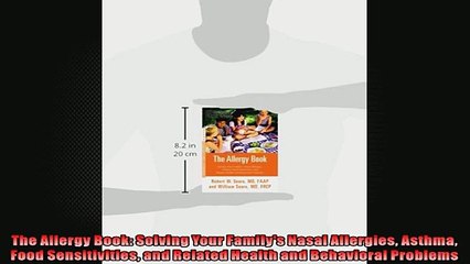 The Allergy Book Solving Your Familys Nasal Allergies Asthma Food Sensitivities and