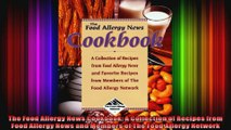 The Food Allergy News Cookbook A Collection of Recipes from Food Allergy News and Members