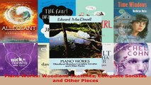 Download  Piano Works Woodland Sketches Complete Sonatas and Other Pieces Ebook Free