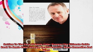 Getting To The Core Of Apple Cider VinegarThe Ultimate Guide Book To Apple Cider Vinegar