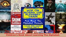 Download  Hop On Board The Alphabet Train And Meet The Alphabet Animals Come And Learn Your ABCs PDF Free