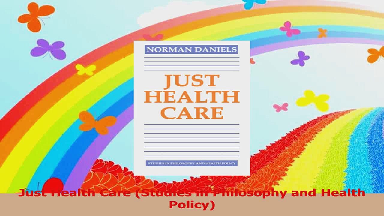 Just Health Care Studies in Philosophy and Health Policy Read Online