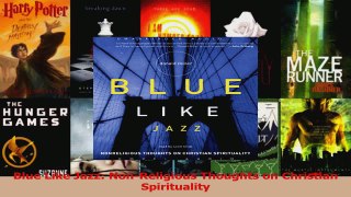 PDF Download  Blue Like Jazz NonReligious Thoughts on Christian Spirituality PDF Full Ebook