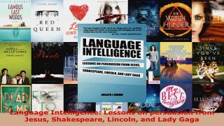 Download  Language Intelligence Lessons on persuasion from Jesus Shakespeare Lincoln and Lady Gaga PDF Online