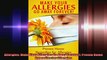 Allergies Make Your Allergies Go Away Forever Proven Home Remedies for Allergies
