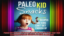 Paleo Kid Snacks 27 Super Easy Recipes that Kids Cant Get Enough Of Primal Gluten Free