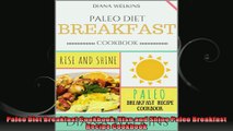 Paleo Diet Breakfast Cookbook Rise and Shine Paleo Breakfast Recipe Cookbook