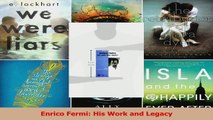 PDF Download  Enrico Fermi His Work and Legacy Download Online