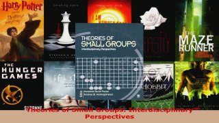 Read  Theories of Small Groups Interdisciplinary Perspectives Ebook Free