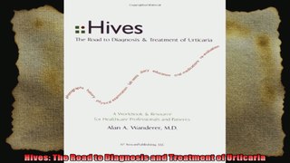 Hives The Road to Diagnosis and Treatment of Urticaria
