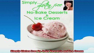 Simply Gluten Free NoBake Desserts and Ice Cream