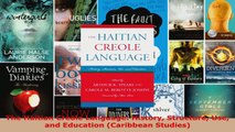 Download  The Haitian Creole Language History Structure Use and Education Caribbean Studies PDF Online