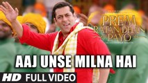 Aaj Unse Milna Hai Full Video Song – Prem Ratan Dhan Payo (2015) Ft. Salman Khan HD