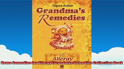 Home Remedies for Allergy Grandmas Remedies Collection Book 1