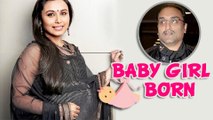 Breaking News: It's A Baby Girl For Rani Mukerji & Aditya Roy - Adira