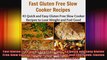 Fast Gluten Free Slow Cooker Recipes 43 Quick and Easy Gluten Free Slow Cooker Recipes to