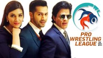 Shahrukh Khan ,Varun Dhawan,Kriti Sanon & Celebs Promote Wrestling | Pro Wrestling League