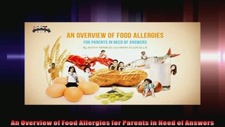 An Overview of Food Allergies for Parents in Need of Answers
