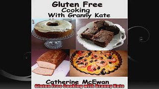 Gluten Free Cooking with Granny Kate