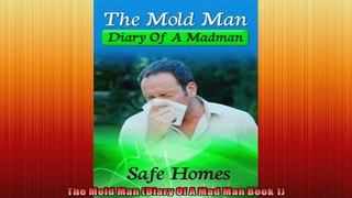 The Mold Man Diary Of A Mad Man Book 1