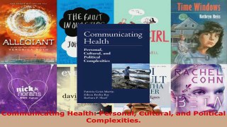 Download  Communicating Health Personal Cultural and Political Complexities PDF Free