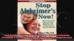Stop Alzheimers Now How to Prevent  Reverse Dementia Parkinsons ALS Multiple