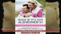 What If Its Not Alzheimers A Caregivers Guide to Dementia Updated  Revised