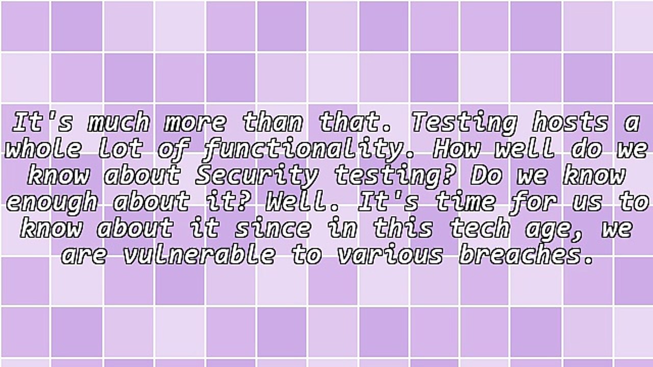 What We Need to Know About Security Testing