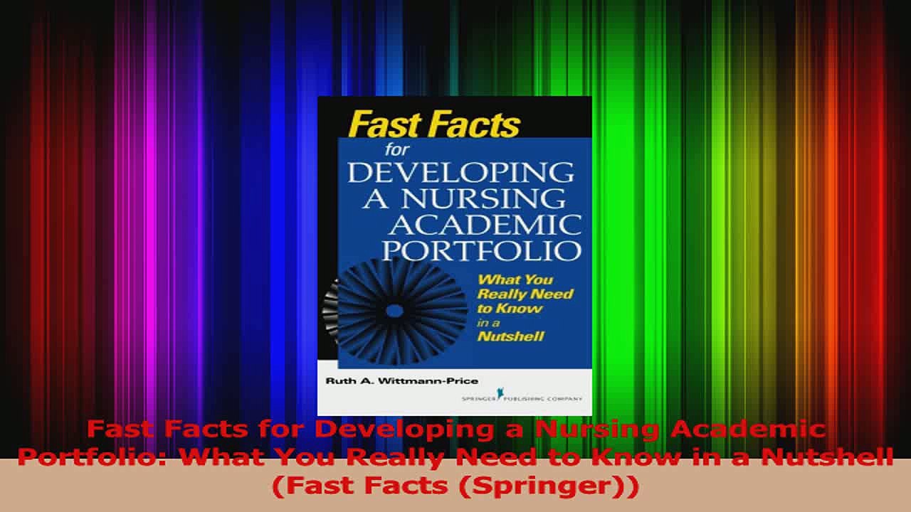 Fast Facts for Developing a Nursing Academic Portfolio What You Really Need to Know in a Download
