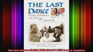 The Last Dance Facing Alzheimers with Love  Laughter