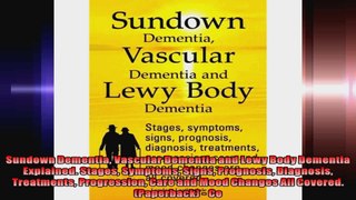 Sundown Dementia Vascular Dementia and Lewy Body Dementia Explained Stages Symptoms Signs