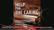 Help for the Caring a Bibliography and Filmography for Family Caregivers of Alzheimer