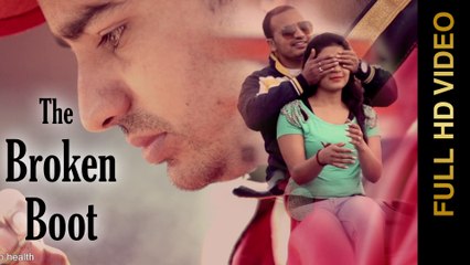 New Punjabi Songs 2015 || THE BROKEN BOOT || MANN MAAN || Punjabi Songs 2015