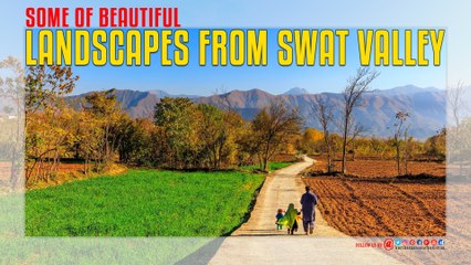 Some Of Beautiful Landscapes From Swat Valley