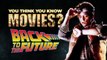 Back To The Future - You Think You Know Movies