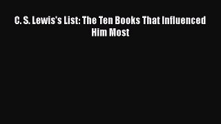Download C. S. Lewis's List: The Ten Books That Influenced Him Most PDF Online