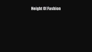 Read Height Of Fashion Ebook Free