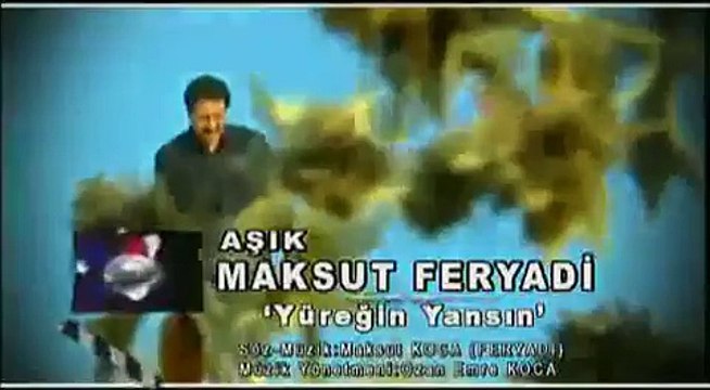 Aşık Maksut Feryadi - Yüreğin Yansın