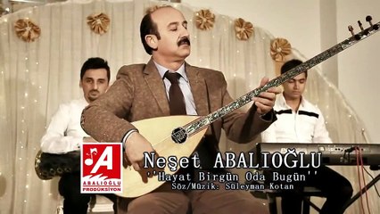 Neşet ABALIOĞLU Hayat Birgün
