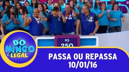 Passa Ou Repassa - 10.01.16