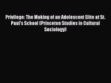 Download Privilege: The Making of an Adolescent Elite at St. Paul's School (Princeton Studies