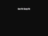PDF Download Get Fit Stay Fit PDF Full Ebook