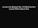 PDF Download Lessons from Madame Chic: 20 Stylish Secrets I Learned While Living in Paris PDF