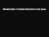 PDF Download Mondofragile 2: Fashion Illustrators from Japan Read Online