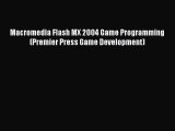 [PDF Download] Macromedia Flash MX 2004 Game Programming (Premier Press Game Development) [Download]
