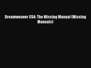 [PDF Download] Dreamweaver CS4: The Missing Manual (Missing Manuals) [PDF] Full Ebook